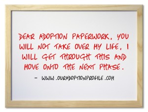 Dear-Adoption-Paperwork You will Not take over my life