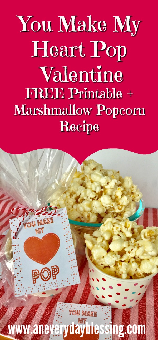 You Make My Heart Pop FREE Valentine Printable & Recipe